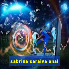 sabrina saraiva anal